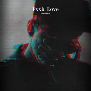 Fxxk Love
