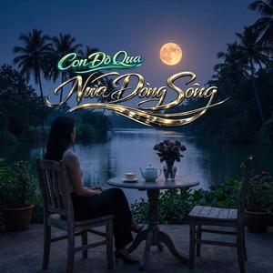 Con Đò Qua Nửa Dòng Sông