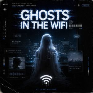 GHOSTS IN THE WIFI