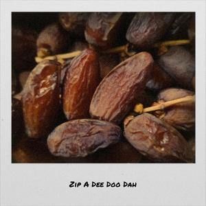 Zip A Dee Doo Dah