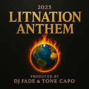 LITNATION ANTHEM 2025 (feat. Tone Capo)