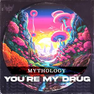 You're My Drug