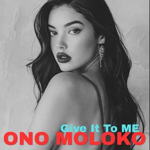 Give It To Me