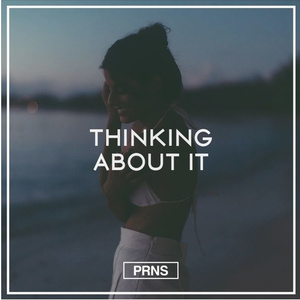 Thinking About It (Prins Remix)