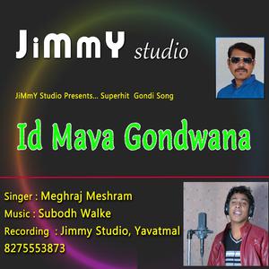 Id Mava Gondwana (feat. Subodh Walke & Meghraj)
