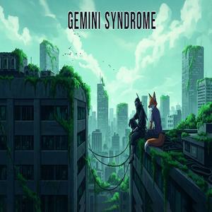 Gemini Syndrome (feat. CyberNinja404)