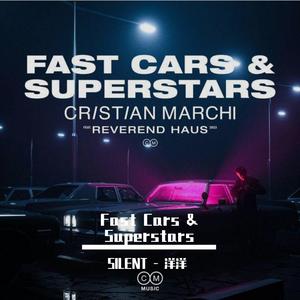 Fast Cars & Superstars（SILENT - 洋洋 Bootleg）