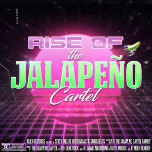Rise Of The Jalapeno Cartel (Original Mix)