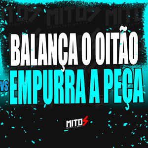 Balança o Oitão VS Empurra a Peça
