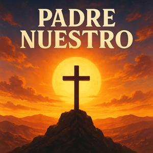 Padre Nuestro (Música Cristiana)