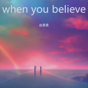 when you believe
