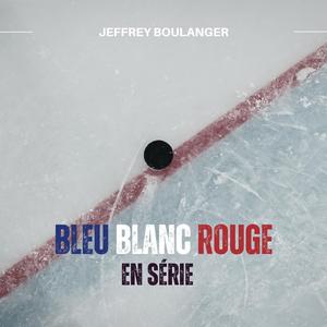 Bleu Blanc Rouge en Série