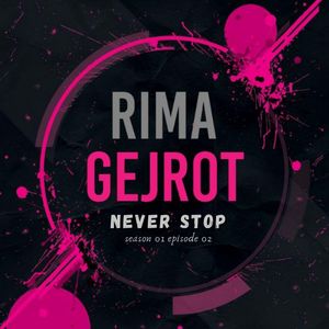 Never Stop (From "Rima Gejrot: Season 1: Episode 2")