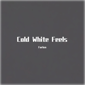 COLD WHITE FEELS
