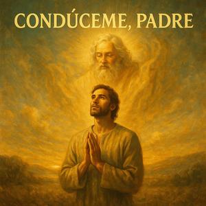 Condúceme Pádre