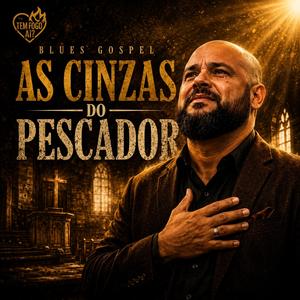 AS CINZAS DO PESCADOR