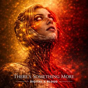 There's Something More