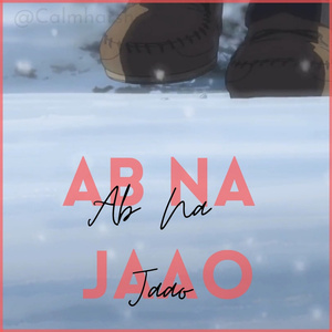 Ab Na Jaao