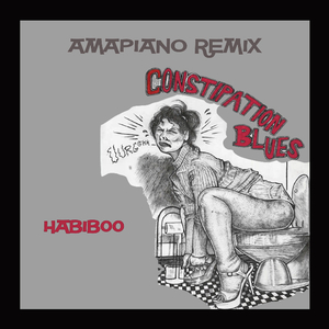 Constipation Blues ( Amapiano Remix )