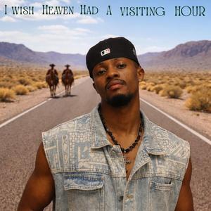 I wish heaven had a visiting hour