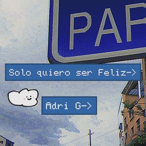 Solo quiero ser Feliz
