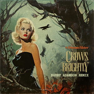 Crows, Brightly (Barry Adamson REMIX)