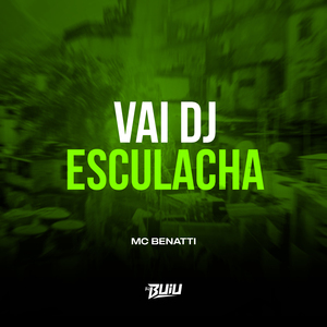 Vai DJ Esculacha