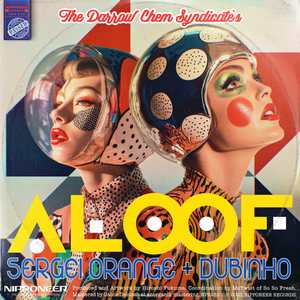 Aloof (Sergei Orange & Dubinho Remix)