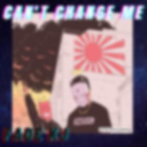 Can't Change Me