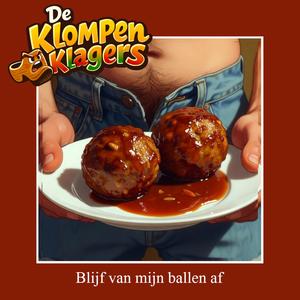 Blijf van mijn ballen af
