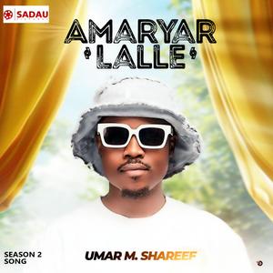 Amaryar Lalle (feat. Umar M Shareef)