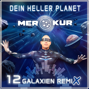 Dein heller Planet (12 Galaxien Remix)