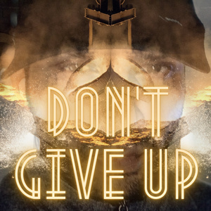Don’t Give Up