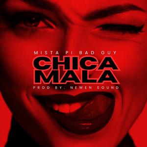 Chica Mala (feat. Prod by. Newen Sound)