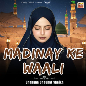 Madinay Ke Waali (Live)