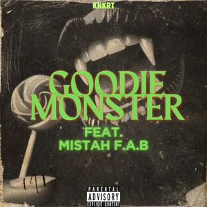 Goodie Monster (feat. Mistah F.A.B)