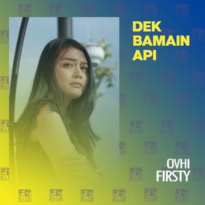 Dek Bamain Api