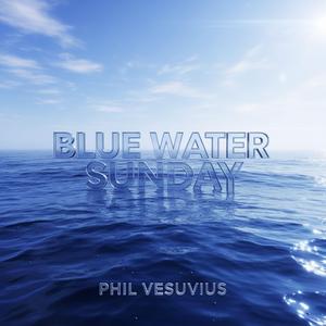 BLUE WATER SUNDAY