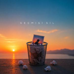 Geçmişi Sil (Bazen Bitmek Gerekir)