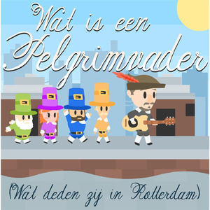 Wat Is Een Pelgrimvader (Wat Deden Zij in Rotterdam)