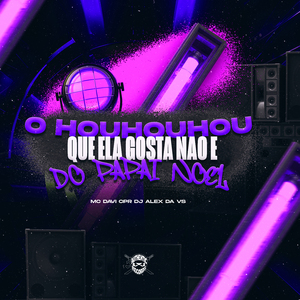 O Hou Hou Hou Que Ela Gosta Não É do Papai Noel