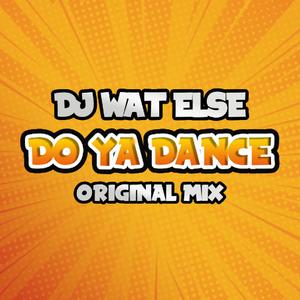 Do Ya Dance