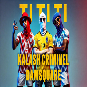 TI TI TI Kalash Criminel