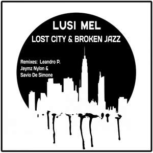 Lost City & Broken Jazz (Leandro P. Ritual Deeper Mix)