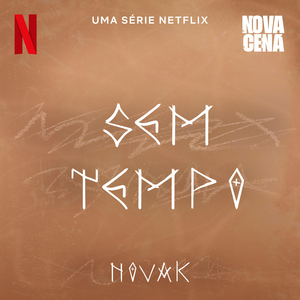 Sem Tempo (Uma série Netflix "Nova Cena")