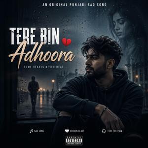 Tere Bin Adhoora