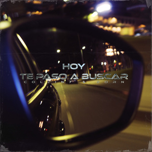 Hoy Te Paso a Buscar