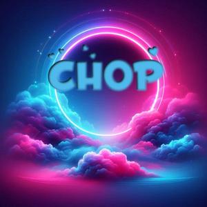 Chop