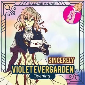 Sincerely (Violet Evergarden Opening)