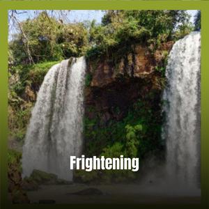 Frightening
